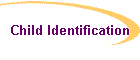 Child Identification