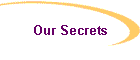 Our Secrets