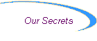 Our Secrets