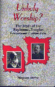 Unholy Worship by Stephen Dafoe